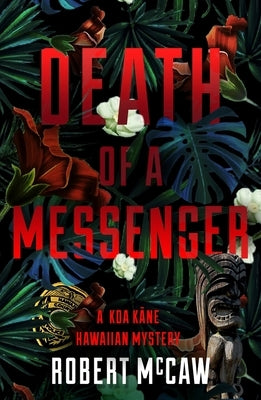 Death of a Messenger: Volume 1 by McCaw, Robert