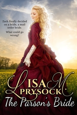 The Parson's Bride: A Christian Historical Western Mail-Order Bride Romance Paperback Independently Published