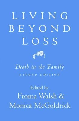 Living Beyond Loss: Death in the Family Paperback W. W. Norton & Company