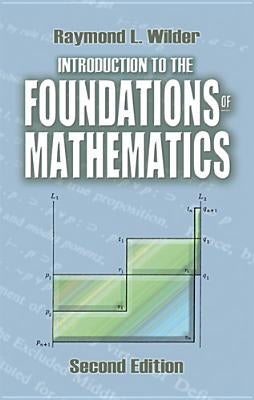 Introduction to the Foundations of Mathematics: Second Edition Dover Publications