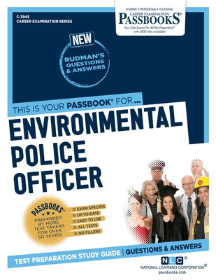 Environmental Police Officer (C-3945): Passbooks Study Guidevolume 3945 by National Learning Corporation