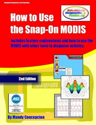 How to Use The Snap-On MODIS: (Includes features and how to use together with other tools) by Concepcion, Mandy