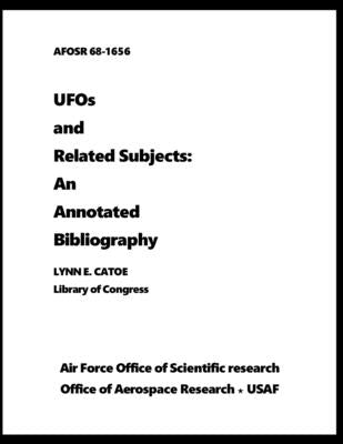 UFOs and Related Subjects: An Annotated Bibliography by Catoe, Lynn E.