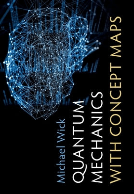 Quantum Mechanics with Concept Maps Paperback Cambridge University Press