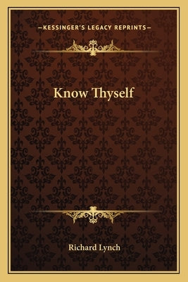Know Thyself Paperback Kessinger Publishing