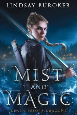 Mist and Magic: An Urban Fantasy Adventure by Buroker, Lindsay