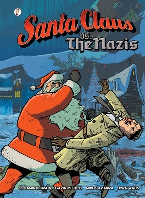 Santa Claus vs The Nazis by Dickson, Ben