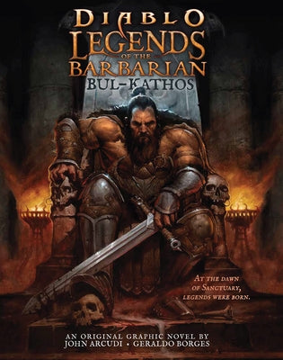 Diablo - Legends of the Barbarian - Bul-Kathos by Arcudi, John