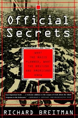 Official Secrets: What the Nazis Planned, What the British and Americans Knew Paperback Farrar, Strauss & Giroux-3pl