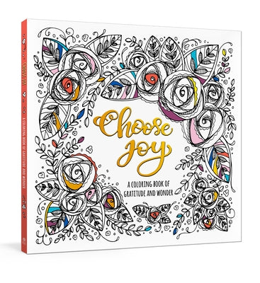 Choose Joy: A Coloring Book of Gratitude and Wonder by Ink &. Willow