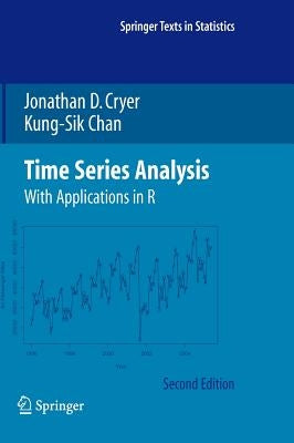 Time Series Analysis: With Applications in R by Cryer, Jonathan D.