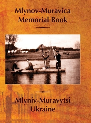 Mlynov&#8208;Muravica Memorial Book by Sigelman, J.
