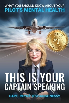 This Is Your Captain Speaking by O'Shaughnessy, Reyné