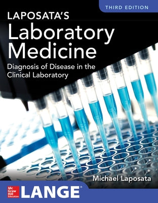 Laposata's Laboratory Medicine Diagnosis of Disease in Clinical Laboratory Third Edition by Laposata, Michael