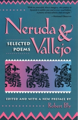 Neruda and Vallejo: Selected Poems Paperback Beacon Press