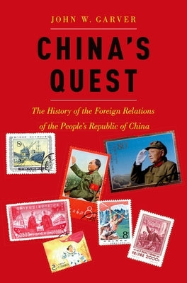 China's Quest: The History of the Foreign Relations of the People's Republic, Revised and Updated Paperback Oxford University Press, USA