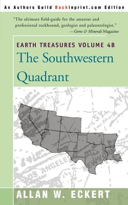 Earth Treasures, Vol. 4B: Southwestern Quadrant by Eckert, Allan W.