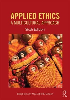 Applied Ethics: A Multicultural Approach by May, Larry