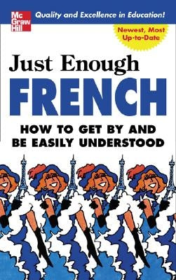 Just Enough French by Ellis, D. L.