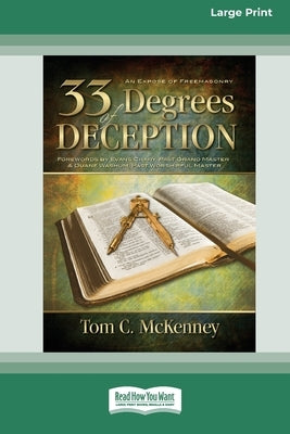 33 Degrees of Deception: An Expose of Freemasonry (16pt Large Print Edition) by McKenney, Tom C.