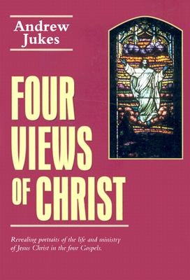 Four Views of Christ Paperback Kregel Publications