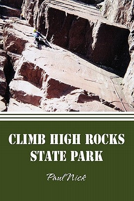 Climb High Rocks State Park by Nick, Paul