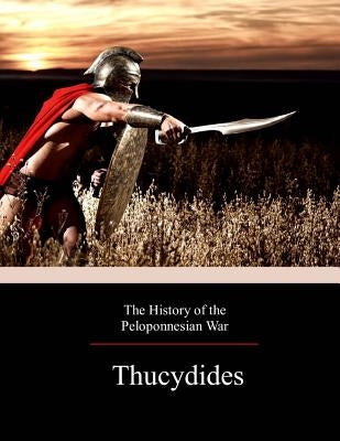 The History of the Peloponnesian War Paperback Createspace Independent Publishing Platform