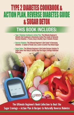 Type 2 Diabetes Cookbook & Action Plan, Reverse Diabetes Guide & Sugar Detox - 3 Books in 1 Bundle: Ultimate Beginner's Book Collection to Beat Sugar by Jiannes, Louise