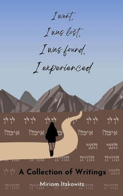 I went, I was lost, I was found, I experienced Paperback Libresco Feeds Private Limited