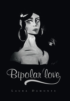 Bipolar love by Damonte, Laura