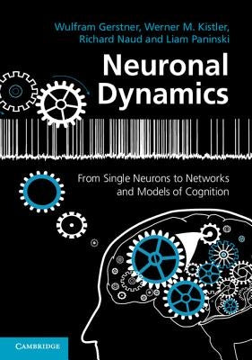 Neuronal Dynamics by Gerstner, Wulfram