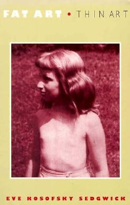 Fat Art Thin Art - P Paperback Duke University Press