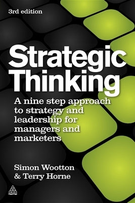 Strategic Thinking: A Step-By-Step Approach to Strategy and Leadership Paperback Kogan Page