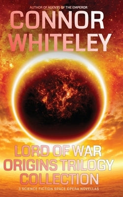 Lord Of War Origins Collection: 3 Science Fiction Space Opera Novellas Paperback Cgd Publishing