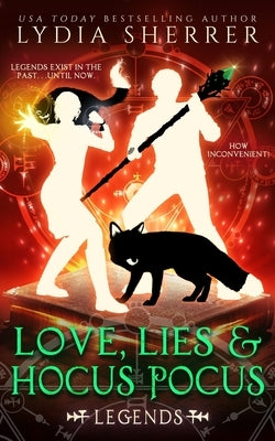 Love, Lies, and Hocus Pocus Legends Chenoweth Press