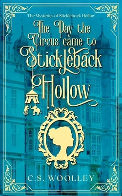 Paperback of "The Day the Circus Came to Stickleback Hollow" by Createspace, showing the book cover with colorful circus illustrations.