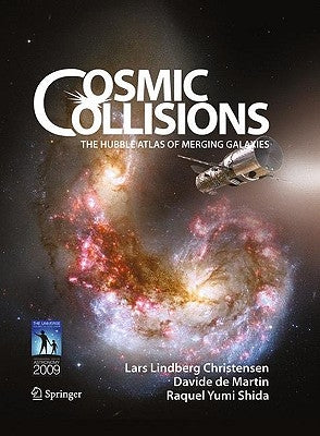 Cosmic Collisions: The Hubble Atlas of Merging Galaxies by Christensen, Lars Lindberg