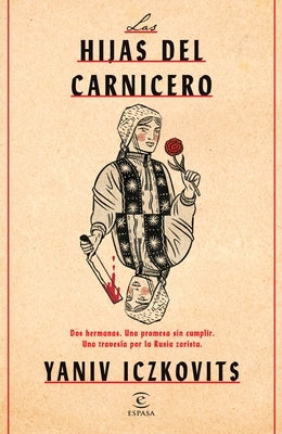 Las Hijas del Carnicero / The Slaughterman's Daughter by Iczkovits, Yaniv