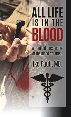 All Life Is In The Blood by Pauli MD, Ike