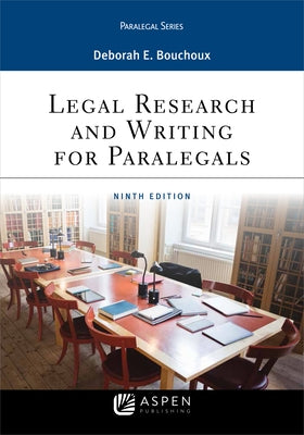 Legal Research and Writing for Paralegals by Bouchoux, Deborah E.