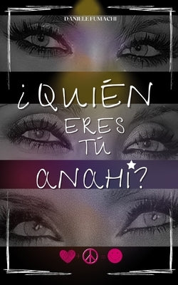 ¿Quién Eres Tu, Anahí? by Fumachi, Daniele