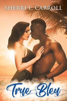 True Bleu Paperback Writers Republic LLC