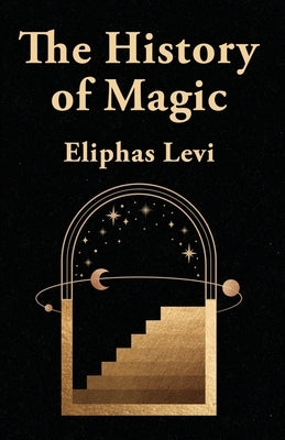 This History Of Magic Paperback Lushena Books