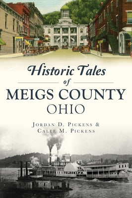 Historic Tales of Meigs County, Ohio Paperback History Press