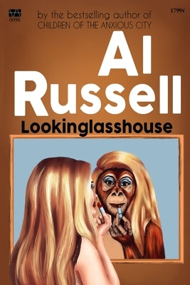 Lookinglasshouse by Russell, Al