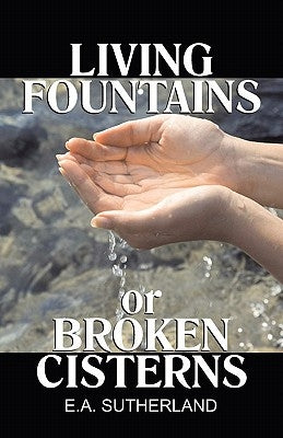 Living Fountains or Broken Cisterns Paperback Teach Services, Inc.