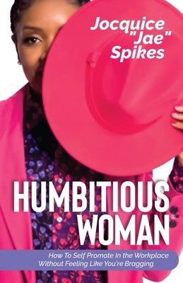 Humbitious Woman (R) by Spikes, Jocquice Jae