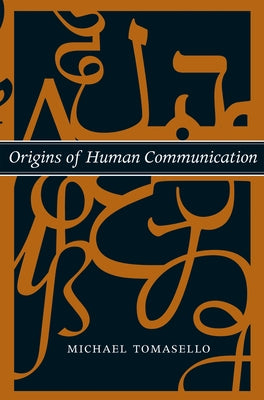 Origins of Human Communication Paperback MIT Press
