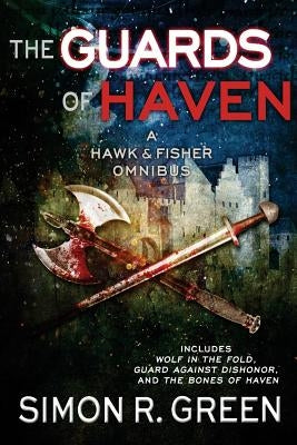 The Guards of Haven: A Hawk & Fisher Omnibus Paperback Jabberwocky Literary Agency, Inc.