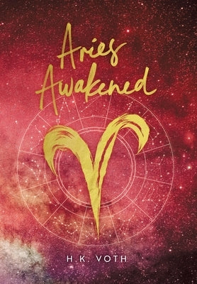 Aries Awakened by Voth, H. K.